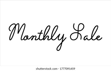 Monthly Sale Hand written Typography Black script text lettering and Calligraphy phrase isolated on the White background