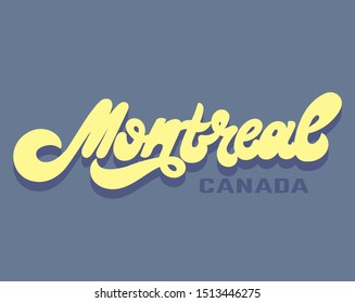 Montreal. Vector hand drawn lettering isolated. Template for card, poster. banner, print for t-shirt, pin, badge, patch.