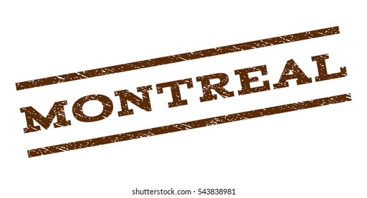 Montreal watermark stamp. Text caption between parallel lines with grunge design style. Rubber seal stamp with unclean texture. Vector brown color ink imprint on a white background.