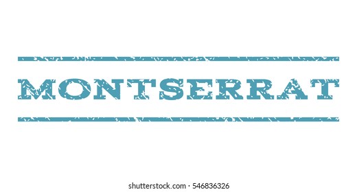 Montserrat watermark stamp. Text tag between horizontal parallel lines with grunge design style. Rubber seal stamp with unclean texture. Vector cyan color ink imprint on a white background.