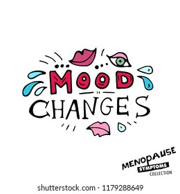 Mood changes. Vector illustration with hand drawn lettering in bright colours isolated on a white background. Menopause symptoms and physical changes collection. Women health concept