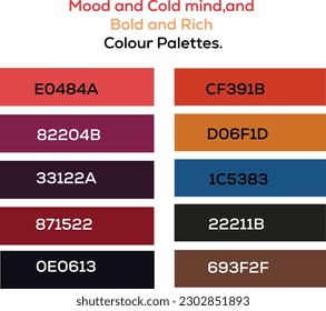Mood and Cold mind, and Bold and Rich Colour Palettes.