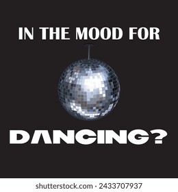 In the Mood For Dancing? Grafikdruck , Abstrakte Modezeichnung und kreatives Design für T-Shirts, Tassen, Grafik-T-Shirt, Sweatshirt, Hüllen, etc. Illustration im modernen Stil für Kleidung.