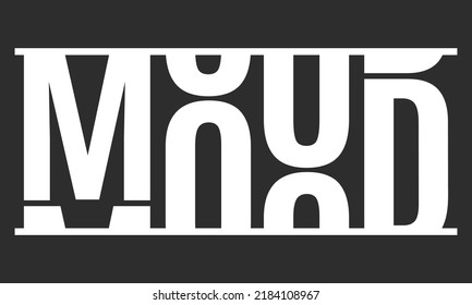 Mood slogan text on dark background for t-shirt graphics, fashion prints