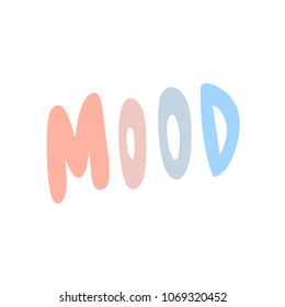 Mood. Sticker for social media content. Vector hand drawn illustration design. Bubble pop art comic style poster, t shirt print, post card, video blog cover