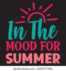 In The Mood For Summer SVG Design Vector File.