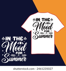 In The Mood For Summer.T-shirt Design. Vector Illustration svg
