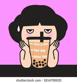 Moody Girl Needs A Cup Of Bubble Milk Tea Concept Card Character illustration