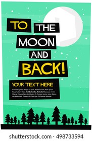 To The Moon And Back (Flat Style Vector Illustration Motivational Quote Poster Design)