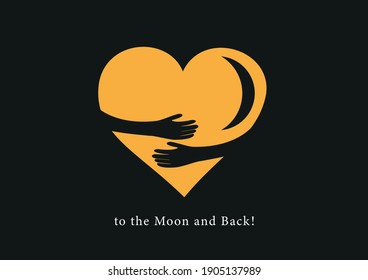 To the moon and back. Greeting card with hugging heart for Valentine's Day, Mother's Day, Father's Day, birthday or wedding. Sweet and emotional simple vector illustration.