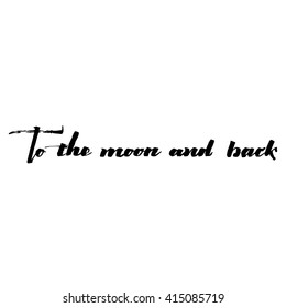 To the moon and back - poster, stamp, badge, insignia, postcard, sticker, can be used for design