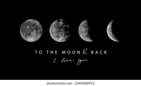 to the moon and back slogan with moon phase vector illustration on black background