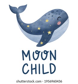 Moon child hand drawn lettering and a cute blue watercolor baby whale. Hand drawn Scandinavian style vector illustration.