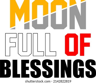 moon full of blessings design typography vector for print t shirt 