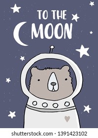 To the Moon Hand Drawn Vector Illustration with Funny Bear Astronaut, White Moon and Stars. Infantile Style Space Party Vector Decoration for Invitation, Card, Poster, Wall Art, Printing.