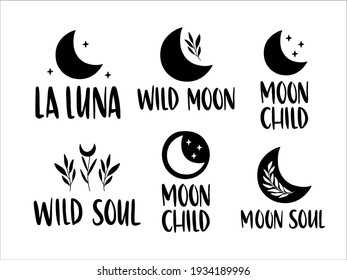 Moon inspirational lettering quote set. Boho poster. Vector floral moon for logo, card, magic, print, t-shirt design. Celestial flat illustration. Witch, esoteric symbol. Wil moon, Moon child, La luna