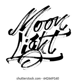 Moon Light. Modern Calligraphy Hand Lettering for Silk Screen Printing