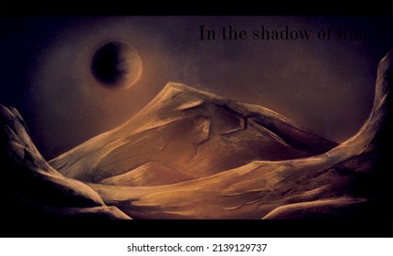 Moon, space. Open space. Desert planet. Time . Not in time