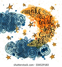 Moon and stars with hand drawn typography poster. Romantic quote "Make a wish say good night" on textured background for postcard or save the date card. Inspirational vector typography.