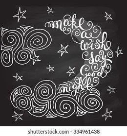 Moon and stars with hand drawn typography poster. Romantic quote "Make a wish say good night" on textured background for postcard or save the date card. Inspirational vector typography.