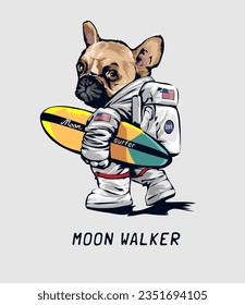 moon walker slogan with cartoon dog in space suit and surfboard vector illustration