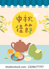 Mooncake, tea pot, pomelo, and cup to celebrate Mid-Autumn Festival with osmanthus and festive atmosphere. Translation - Mid-Autumn Festival