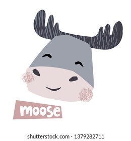 Moose head baby cute print. Sweet animal character face. Cool illustration for nursery poster, t-shirt, kids apparel, baby party invitation. Simple child design