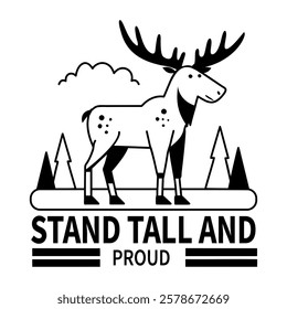 Moose with stand tall and proud typography, glyph sticker 

