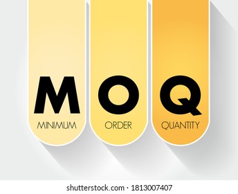 MOQ Minimum Order Quantity - fewest number of units required to be purchased at one time, acronym text concept background