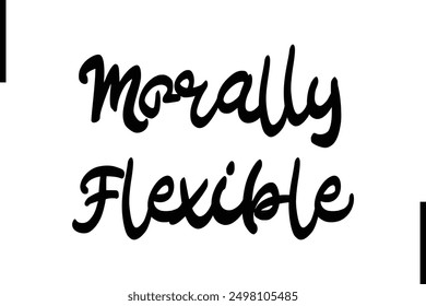 Tipografía moralmente flexible y elegante Texto que dice