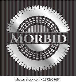 Morbid silver badge