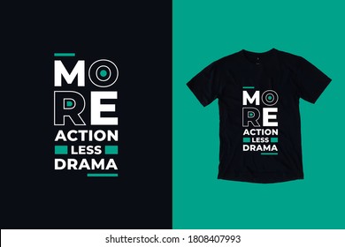 More action less drama quotes t shirt design