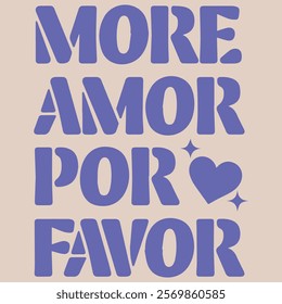 MORE AMOR POR FAVOR GRAPHIC