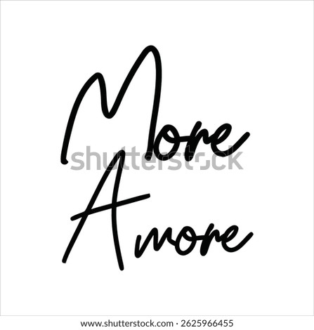 more amore text for T-shirt print and other use on white background.