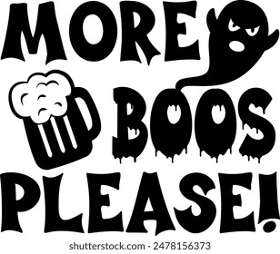 More boos please. Adult Halloween quotes. Vector illustration