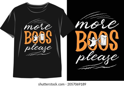 More boos please- Halloween t-shirt. Halloween Vector Graphics for t-shirt print. Halloween vector. Halloween t-shirt design. Vector