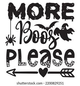 More Boos Please, Happy Halloween Shirt Print Template, Witch Bat Cat Scary House Dark Green Riper Boo Squad Grave Pumpkin Skeleton Spooky Trick Or Treat