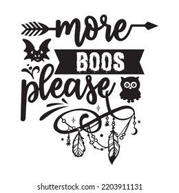 More Boos Please, Happy Halloween Shirt Print Template, Witch Bat Cat Scary House Dark Green Riper Boo Squad Grave Pumpkin Skeleton Spooky Trick Or Treat