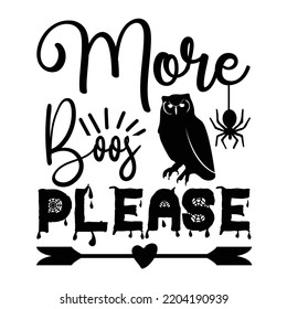 More Boos Please, Happy Halloween Shirt Print Template, Witch Bat Cat Scary House Dark Green Riper Boo Squad Grave Pumpkin Skeleton Spooky Trick Or Treat