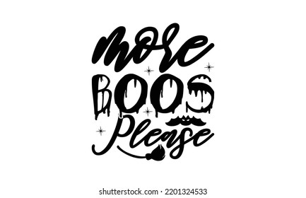 More boos please -   Lettering design for greeting banners, Mouse Pads, Prints, Cards and Posters, Mugs, Notebooks, Floor Pillows and T-shirt prints design.
