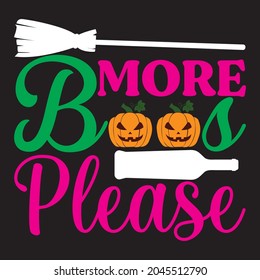 MORE BOOS PLEASE T SHIRT DESIGN, VECTOR FILE.