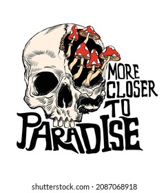 more closer to paradise.from the mushrooms coming out of the skull. 