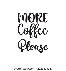 more coffee please black letter quote