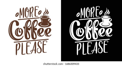 More Coffee Please Printable Vector Illustration