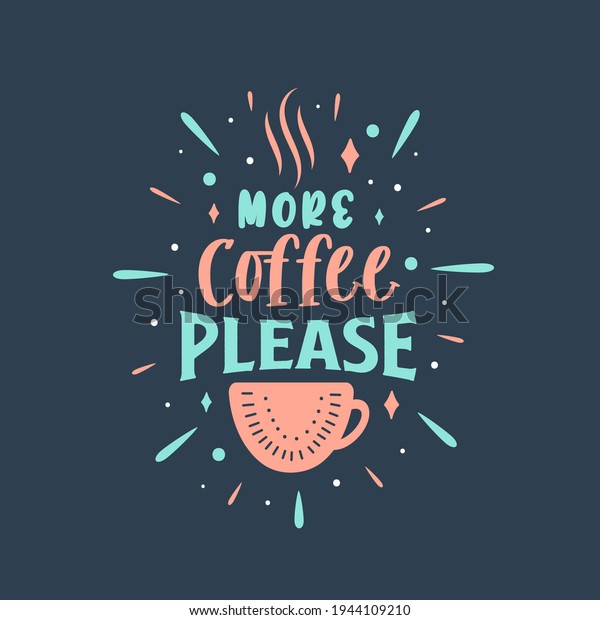 More Coffee Please Coffee Quotes Lettering Stock Vector (Royalty Free