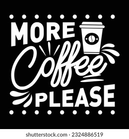 Más café Por favor, archivo vectorial de diseño svg
