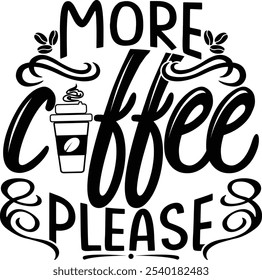 more coffee please, coffee typography, Coffee Quotes Collection Set Retro, Sublimation Design,