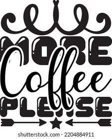 More Coffee Please Vector File