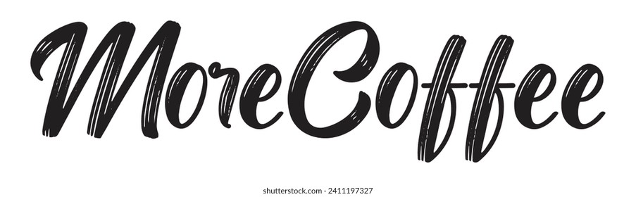 more coffee text on white background.