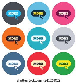 More with cursor pointer sign icon. Details symbol. Website navigation. Colored round buttons. Flat design circle icons set. Vector